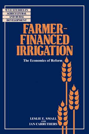 Farmer-Financed Irrigation: The Economics of Reform de Leslie E. Small