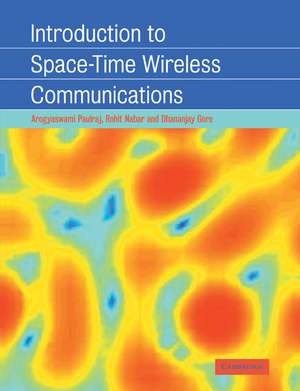 Introduction to Space-Time Wireless Communications de Arogyaswami Paulraj