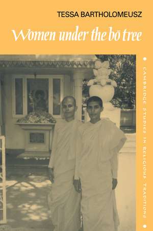 Women under the Bo Tree: Buddhist nuns in Sri Lanka de Tessa J. Bartholomeusz