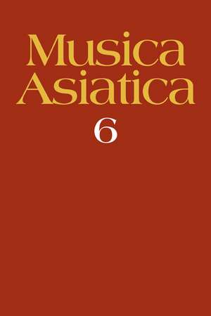 Musica Asiatica: Volume 6 de Allan Marett