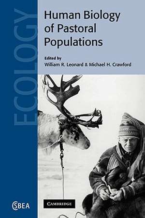 The Human Biology of Pastoral Populations de William R. Leonard