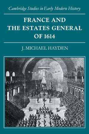 France and the Estates General of 1614 de J. Michael Hayden