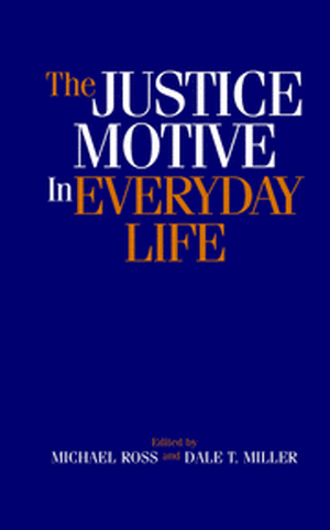 The Justice Motive in Everyday Life de Michael Ross