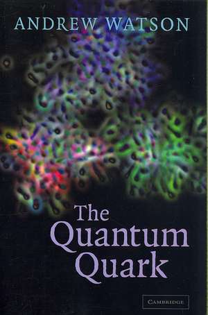 The Quantum Quark de Andrew Watson