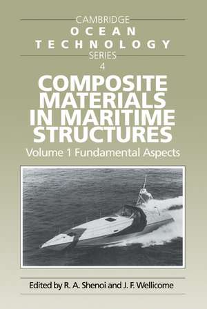 Composite Materials in Maritime Structures: Volume 1, Fundamental Aspects de R. A. Shenoi