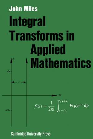 Integral Transforms in Applied Mathematics de John W. Miles