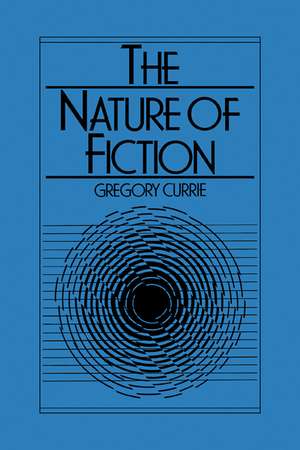 The Nature of Fiction de Gregory Currie