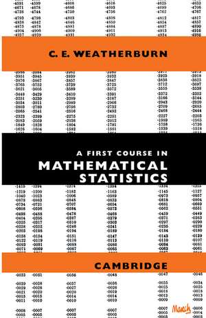 A First Course Mathematical Statistics de C. E. Weatherburn