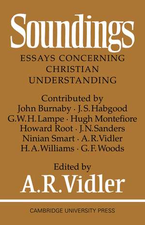 Soundings: Essays Concerning Christian Understanding de A.R. Vidler