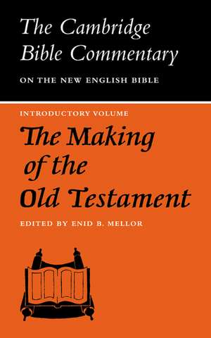 The Making of the Old Testament de Enid B. Mellor