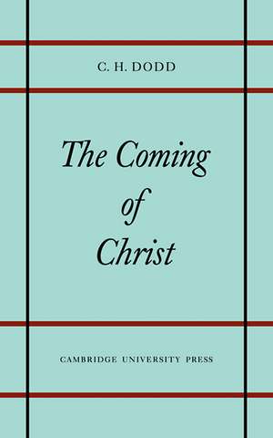 Coming of Christ de C. H. Dodd