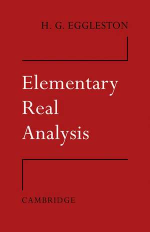 Elementary Real Analysis de H. G. Eggleston