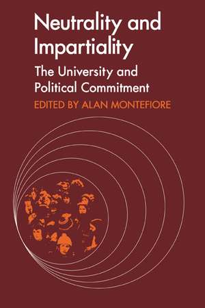 Neutrality and Impartiality: The University and Political Commitment de Alan Montefiore