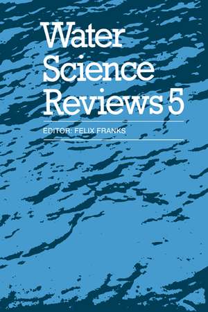 Water Science Reviews 5: Volume 5: The Molecules of Life de Felix Franks