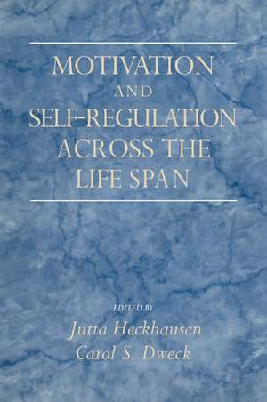 Motivation and Self-Regulation across the Life Span de Jutta Heckhausen