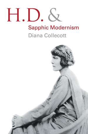 H.D. and Sapphic Modernism 1910–1950 de Diana Collecott