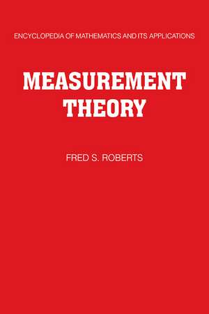 Measurement Theory: Volume 7: With Applications to Decisionmaking, Utility, and the Social Sciences de Fred S. Roberts