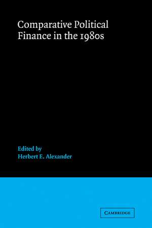 Comparative Political Finance in the 1980s de Herbert E. Alexander