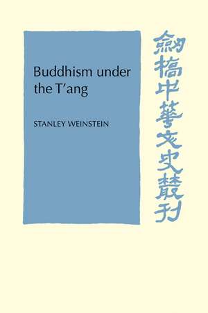 Buddhism Under the T'ang de Stanley Weinstein