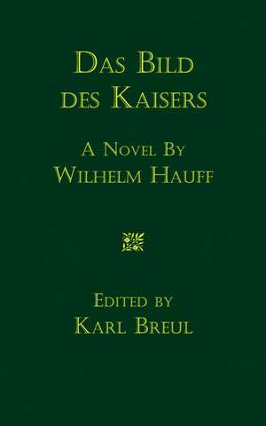 Das Bild des Kaisers: Novelle de Wilhelm Hauff