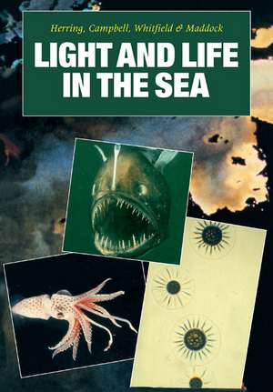 Light and Life in the Sea de Peter J. Herring