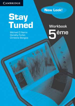 Stay Tuned Workbook for 5eme de Michael D. Nama