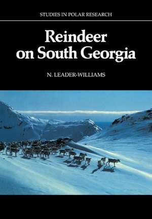 Reindeer on South Georgia: The Ecology of an Introduced Population de N. Leader-Williams