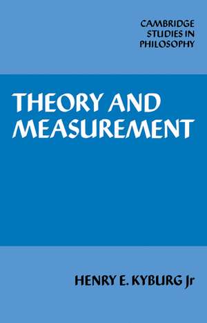 Theory and Measurement de Jr Henry E. Kyburg