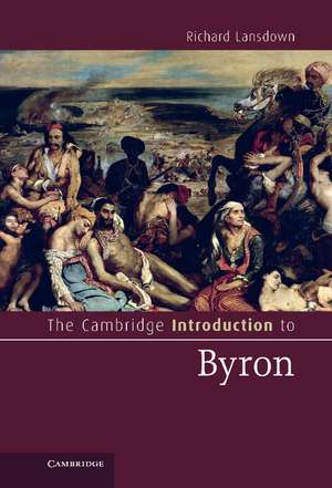 The Cambridge Introduction to Byron de Richard Lansdown