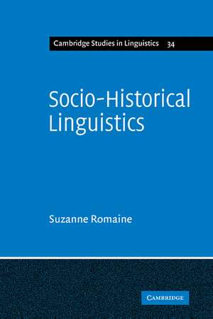 Socio-Historical Linguistics: Its Status and Methodology de Suzanne Romaine