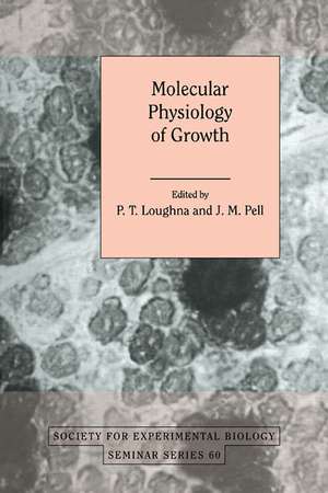 Molecular Physiology of Growth de P. T. Loughna