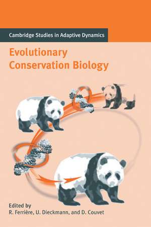 Evolutionary Conservation Biology de Régis Ferrière