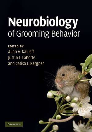 Neurobiology of Grooming Behavior de Allan V. Kalueff