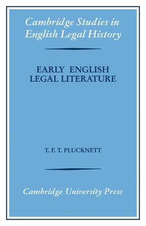 Early English Legal Literature de T. F. T. Plucknett