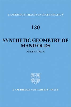 Synthetic Geometry of Manifolds de Anders Kock