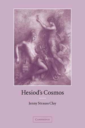 Hesiod's Cosmos de Jenny Strauss Clay