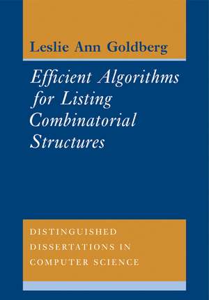 Efficient Algorithms for Listing Combinatorial Structures de Leslie Ann Goldberg