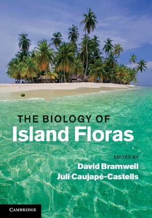 The Biology of Island Floras de David Bramwell