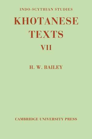 Indo-Scythian Studies: Being Khotanese Texts Volume VII de H. W. Bailey