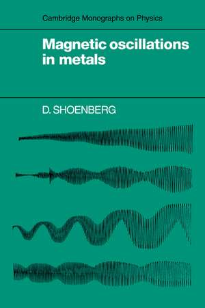 Magnetic Oscillations in Metals de D. Shoenberg