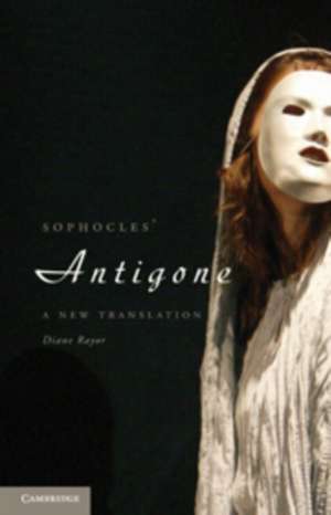 Sophocles' Antigone: A New Translation de Diane J. Rayor