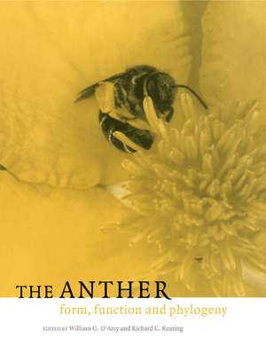 The Anther: Form, Function and Phylogeny de William G. D'Arcy