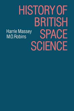 History of British Space Science de Harrie Massie