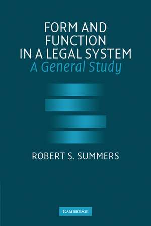 Form and Function in a Legal System: A General Study de Robert S. Summers