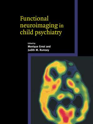 Functional Neuroimaging in Child Psychiatry de Monique Ernst