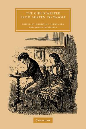 The Child Writer from Austen to Woolf de Christine Alexander