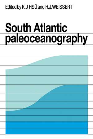 South Atlantic Paleoceanography de K. J. Hsu