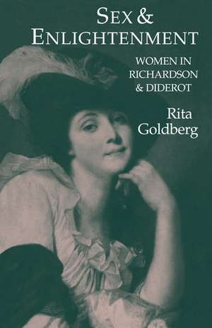 Sex and Enlightenment: Women in Richardson and Diderot de Rita Goldberg