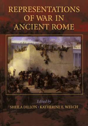 Representations of War in Ancient Rome de Sheila Dillon