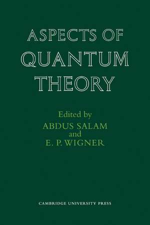 Aspects of Quantum Theory de Abdus Salam